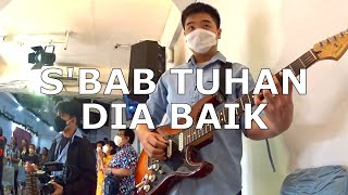 S'bab Tuhan Dia Baik - Guitar Cam 10/04/2022