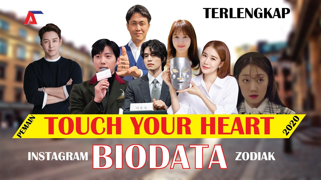 Biodata Pemain Touch Your Heart