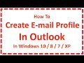 Create E-mail Profile In Outlook in Windows 10 / 8 / 7 / XP