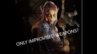 BG3 but I can only used improvised weapons