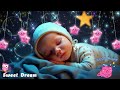 Baby Sleep Music 🌙 Baby Drift into Sleep Fast 💫 Overcome Insomnia in 3 Min 💖 Mozart &amp; Brahms Lullaby