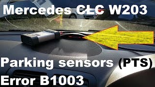 Mercedes CLC W203 parking sensors not working, error B1003. Fault finding and repair.