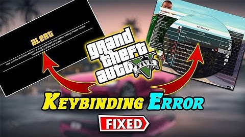 You currently have inputs that are unbound or conflict(key binding) problem in GTA V|THE ND GAMING