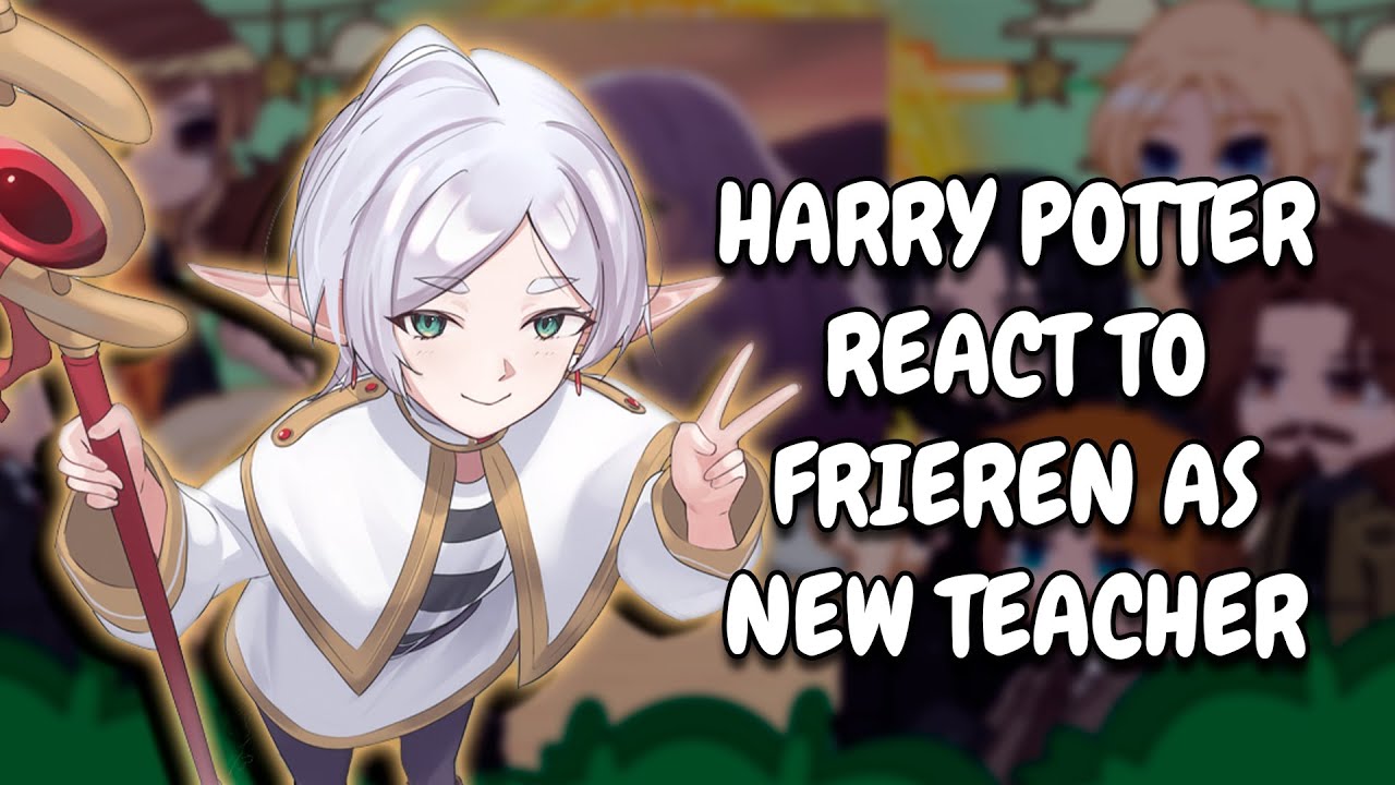 Harry Potter React To Frieren As New Teacher || Gacha React