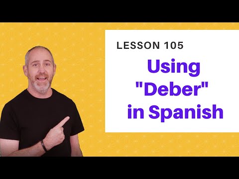 Using Deber in Spanish | The Language Tutor *Lesson 105*