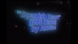 &quot;Spanish Heart&quot; (play song, cover song of 808 State)