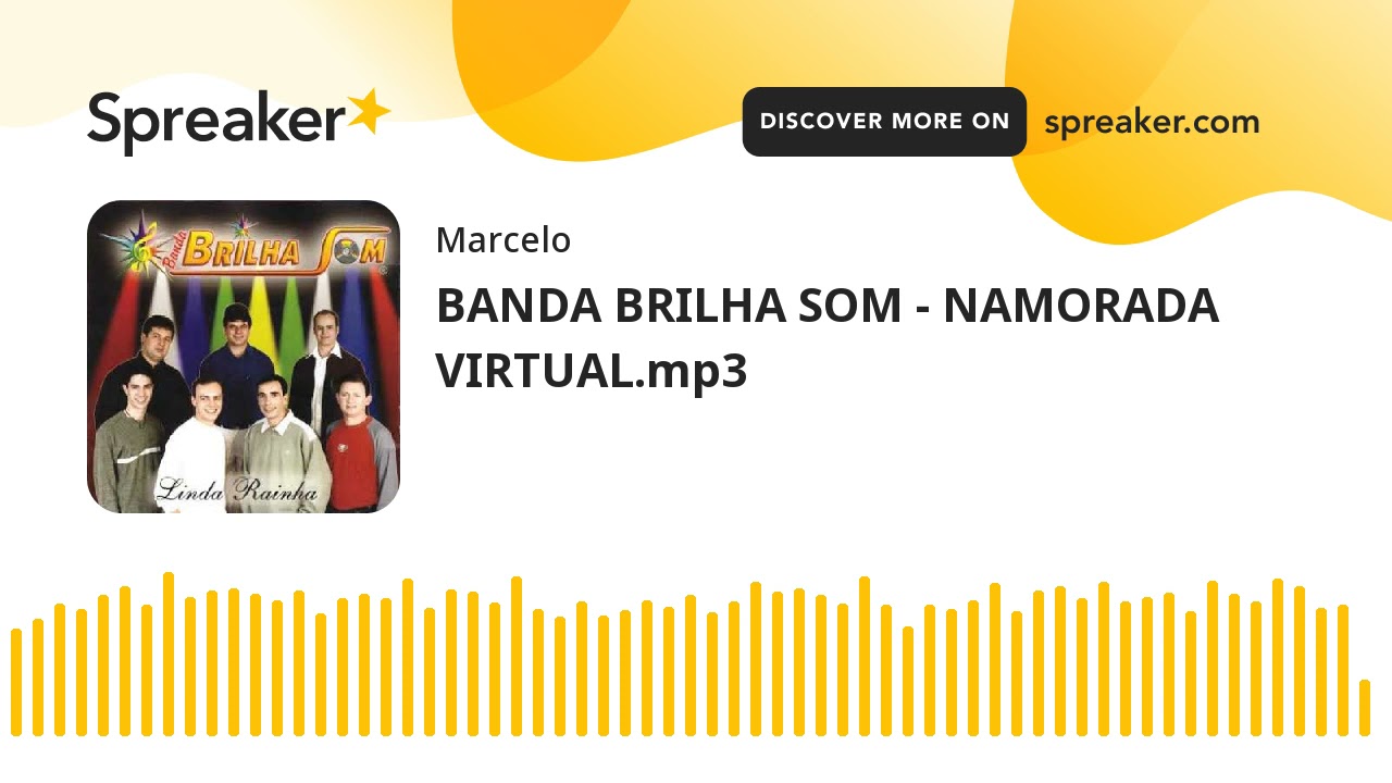 BANDA BRILHA SOM - NAMORADA VIRTUAL.mp3 (made with Spreaker)