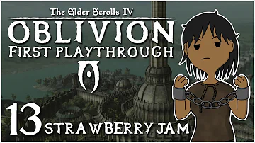 Let's Play Oblivion (#13) - Strawberry Jam