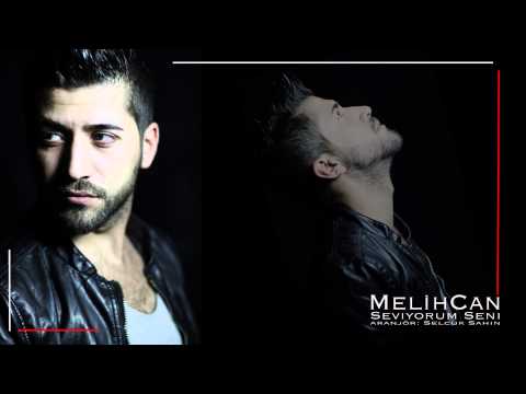 MelihCan - Seviyorum Seni ( Single )