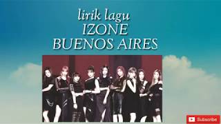(LYRICS) LIRIK IZONE - BUENOS AIRES (#L01)