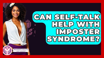Can Self-talk Help With Imposter Syndrome? - Women
