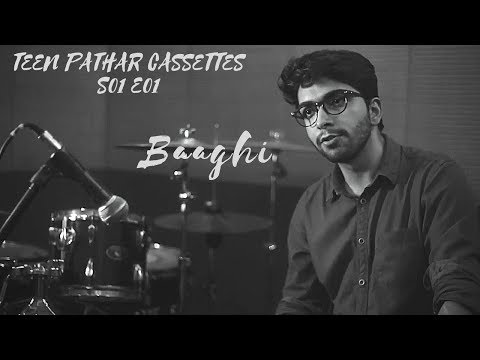Baaghi Unplugged | A SONG ON SELF DISCOVERY | Teen Pathar Cassettes S01 E01