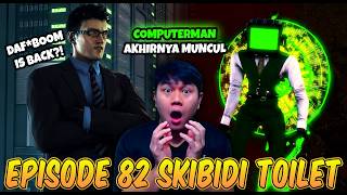 EPISODE BARU 82 SKIBIDI TOILET! AKHIRNYA DAF*BOOM KEMBALI & KEMUNCULAN ALIANSI COMPUTERMAN