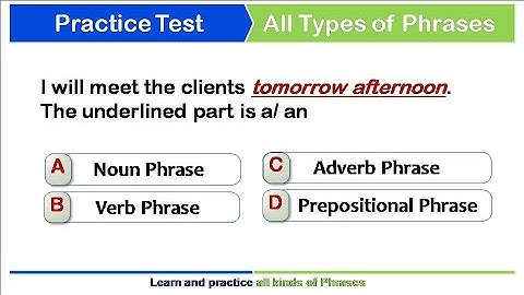 Quiz on Types of Phrases | Test your knowledge of Phrases | Phrases Test in English Grammar
