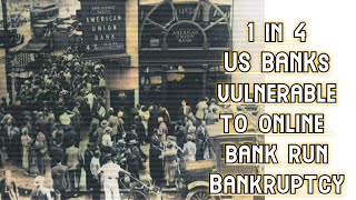 1 in 4 US Banks Face Bank Run Insolvency