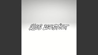 Alles zerstört (Pastiche/Remix/Mashup)