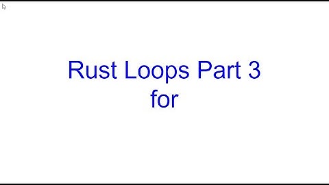 Rust For Loops | Rust Programming | Kovolff