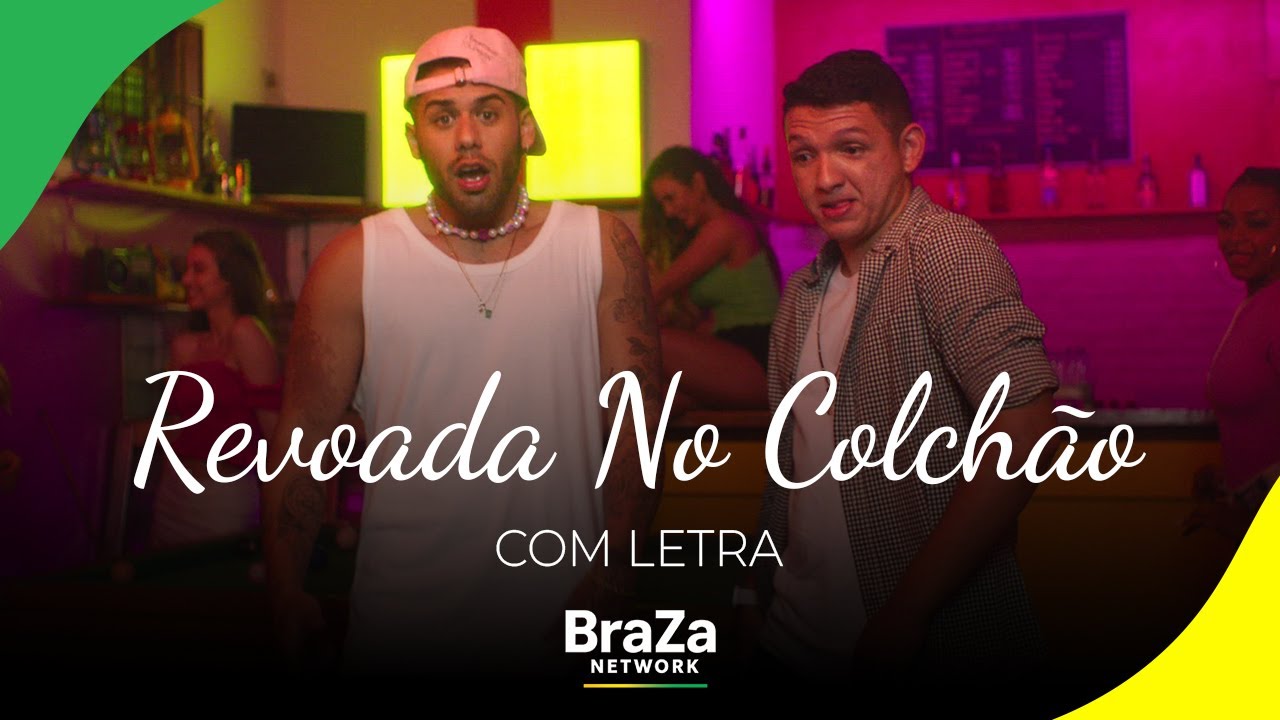 Zé Felipe e Marcynho Sensação - Revoada No Colchão (Com Letra) | BraZa