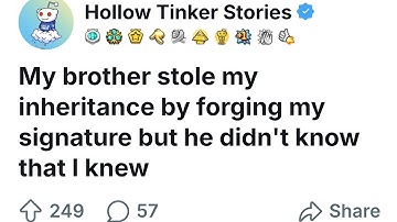 My Brother Forged My SIGNATURE to Steal My INHERITANCE [Full Reddit Story]