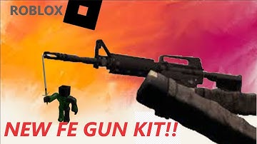 NEW!! Fe Gun Kit viewmodel @bluric