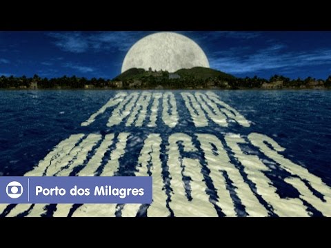 Porto dos Milagres: reveja a abertura da novela da Globo