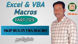 PART 129 - HOW TO SKIP BUG (ERRORS) IN VBA MACRO (TAMIL) | Kallanai YT