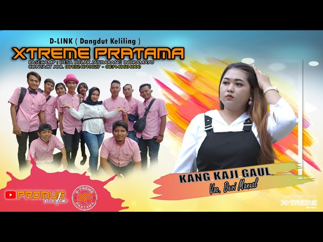 KANG KAJI GAUL - VOC. DEVI MANUAL || D-LINK ( DANGDUT KELILING X-TREME PRATAMA class=