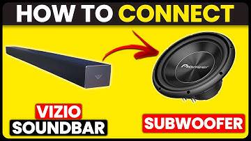 How To Connect Vizio Soundbar To Subwoofer (How To Pair Vizio Soundbar With Subwoofer)