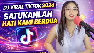 DJ Satukanlah Hati Kami Berdua Remix Koplo Viral TikTok 2026 | DJ Nostalgia Slow Bass Full Bass