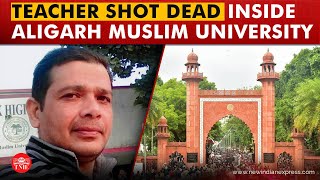 'You’ll know me now': Gunman told Aligarh Muslim University teacher before shooting him in head
