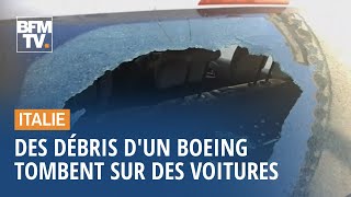 Des voitures endommagées en Italie par... des débris d'un Boeing 787