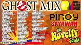 Ghost Mix Nonstop Remix OPM Novelty Songs Tagalog Disco Pinoy Sayawan