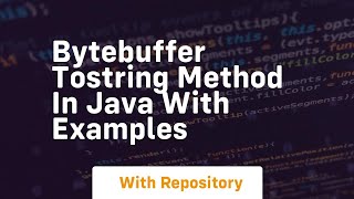 Famous ByteBuffer toString method in Java with Examples Wealth