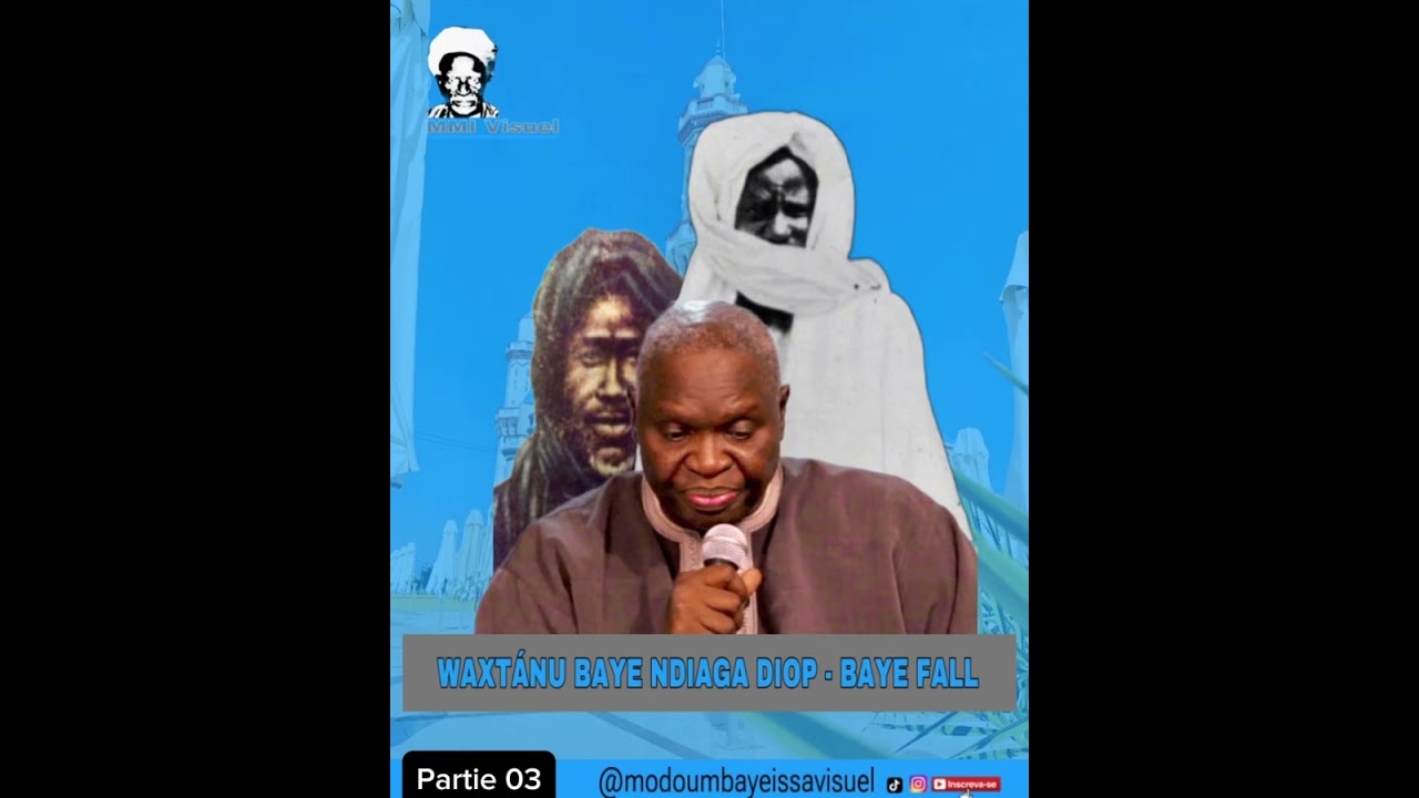 3e Partie #CAUSERIE BAYE NDAIGA DIOP - BAYE FALL