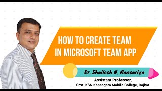 How to Create Team in Micro Soft Teams By Dr. Shailesh Ransariya screenshot 5