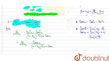 Let f(x)=`{{:(,(tanx-cotx)/(x-(pi)/(4)),x ne (pi)/(4)),(,a,x=(pi)/(4)):}`