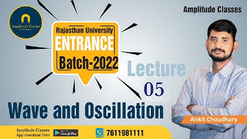 Lec-05 Wave And Oscillation by Ankit Choudhary Sir