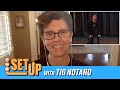 "The Set Up" With Tig Notaro