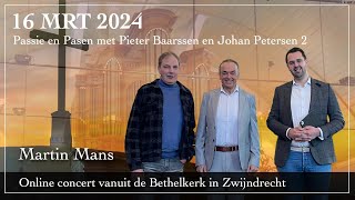 Passie en Pasen met Pieter Baarssen en Johan Petersen.