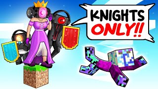 ONE PRINCESS stuck on a KNIGHTS ONLY One Block!