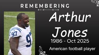 Arthur Jones Super Bowl champion with the Ravens dies at 39