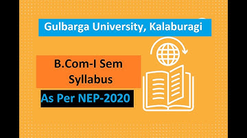 NEP 2020 B.Com-1st Year Syllabus of Gulbarga University | New B.Com-1 Sem Syllabus of GUG/GUK