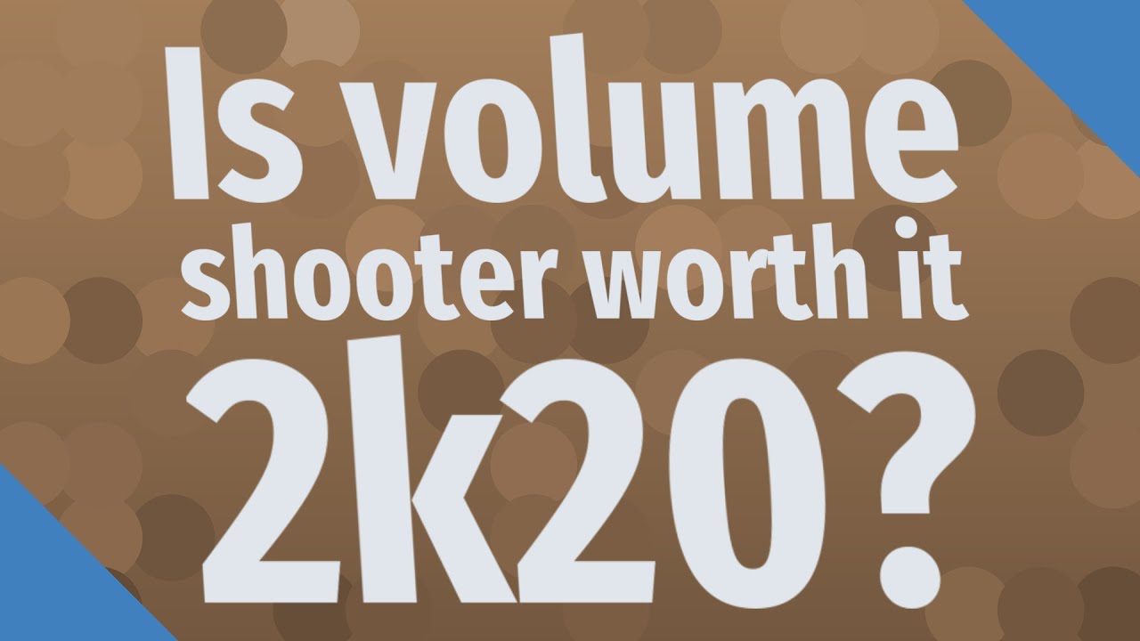 Is volume shooter worth it 2k20? YouTube