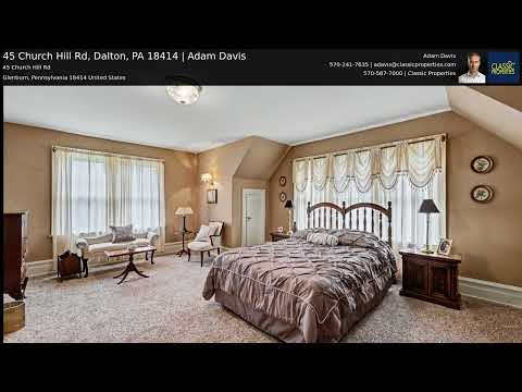 45 Church Hill Rd, Dalton, PA home video tour