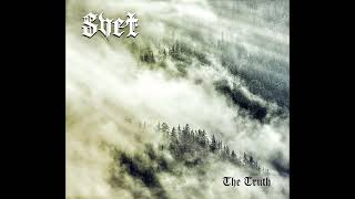 Svet - The Truth (Full Album Premiere)