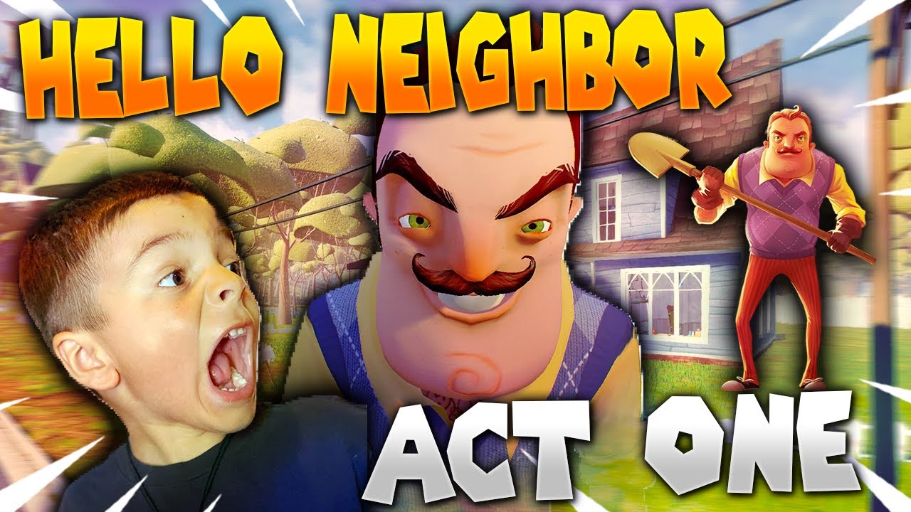 hello neighbor act 1 walkthrough hello neighbor act 1 walkthrough