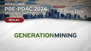 GENERATION MINING | Red Cloud's Pre-PDAC 2024