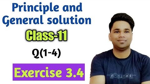 Ex 3.4 Q1 to Q4 Chapter 3 Trigonometric functions | Class 11| Principle Solution | General solution