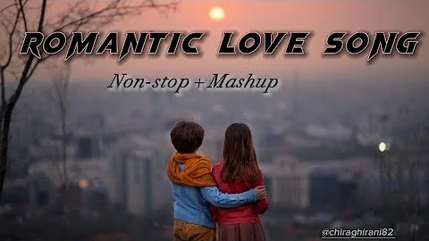 Romantic Love Song |Lofi Mashup | Non Stop + Love Song + Mashup | Use Hedphones And Feel  Songs #sad