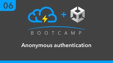 Unity BootCamp 06: Anonymous authentication